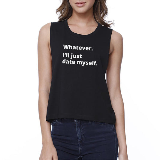 Date Myself Women's Sleeveless Round Neck Crop Top For Friends