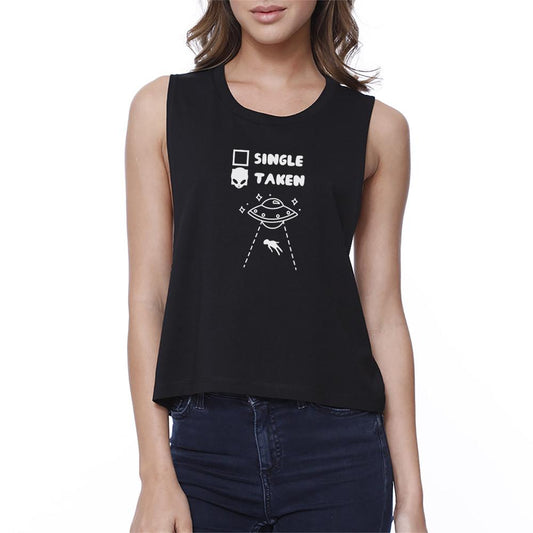 Single Taken Alien Womens Sleeveless Crop Top Funny Graphic Tee