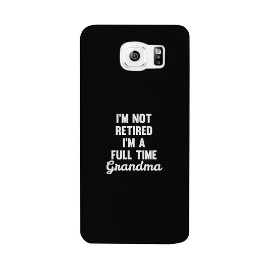 Full Time Grandma White Cute Phone Case Funny Gift For Grandma