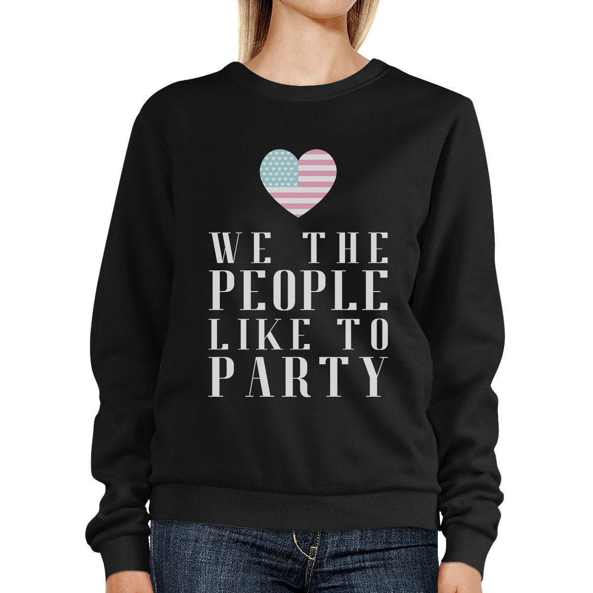 We The People Humorous Independence Day Sweatshirt Unisex Black