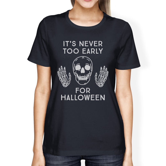 It's Never Too Early For Halloween Womens Navy Shirt