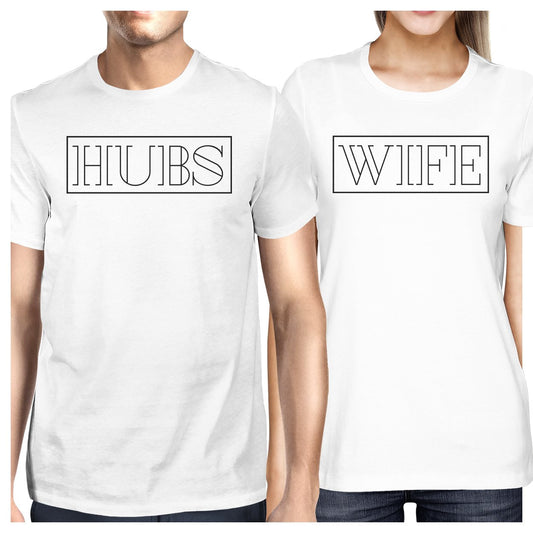 Hubs And Wife Matching Couple White Shirts