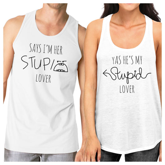 Her Stupid Lover And My Stupid Lover Matching Couple White Tank Tops