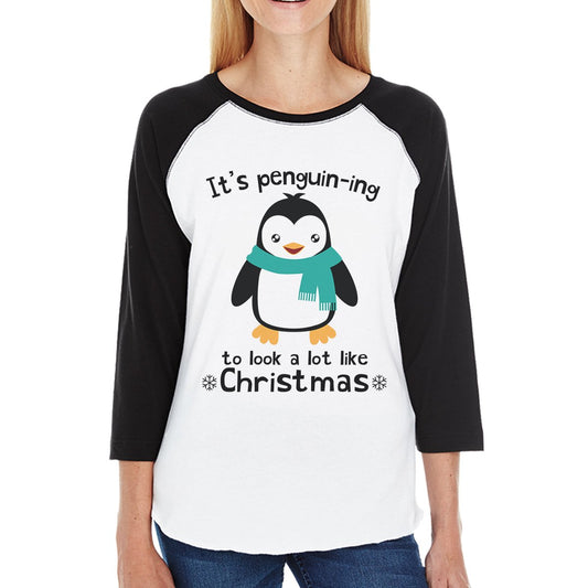 It's Penguin-Ing To Look A Lot Like Christmas Womens Black And White Baseball Shirt