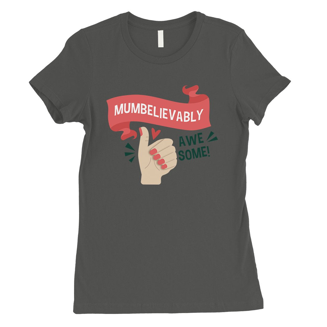 Mumbelievably Awesome Womens Mothers Day Tee Cute Mom Gifts T-Shirt