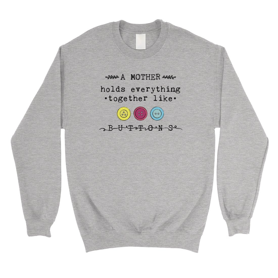 Mother Like Buttons Unisex Pullover Sweatshirt Mothers Day Gifts