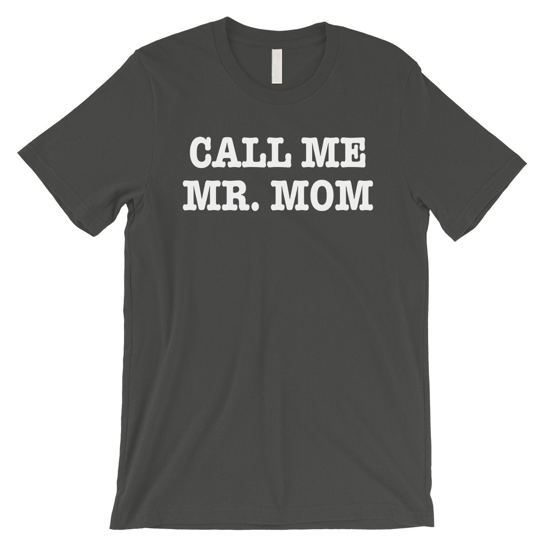 Call Me Mr. Mom Mens Shirt