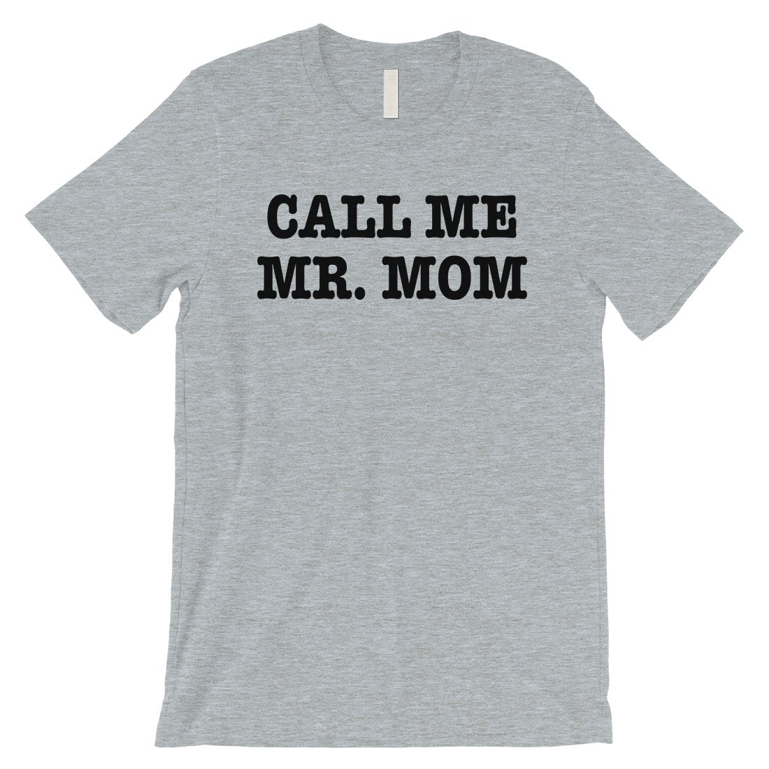 Call Me Mr. Mom Mens Shirt