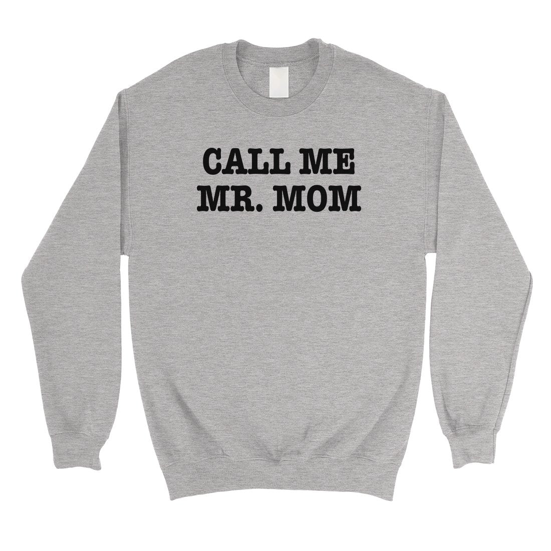 Call Me Mr. Mom Mens/Unisex Fleece Sweatshirt