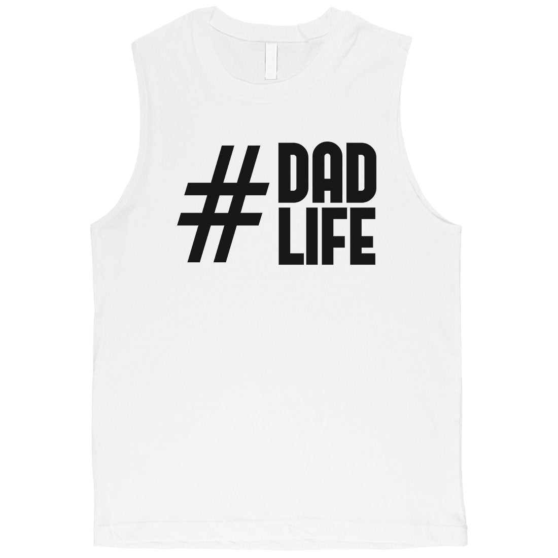 Hashtag Dad Life Mens Muscle Shirt