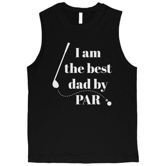 Best Dad By Par Golf Mens Muscle Shirt