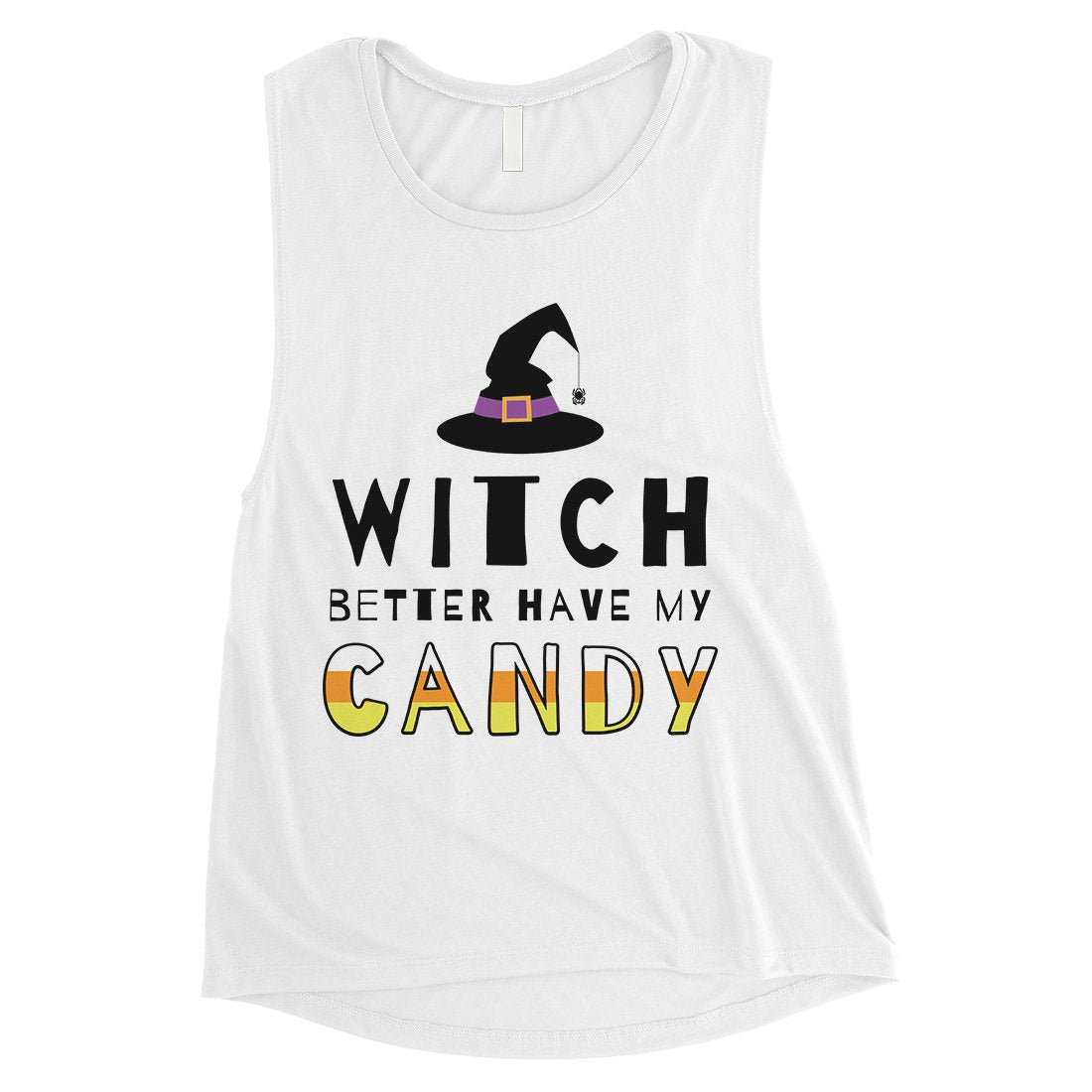 Witch Better Have My Candy Womens Muscle Shirt