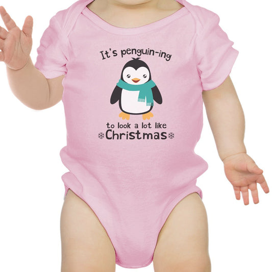 It's Penguin-Ing To Look A Lot Like Christmas Baby Pink Bodysuit