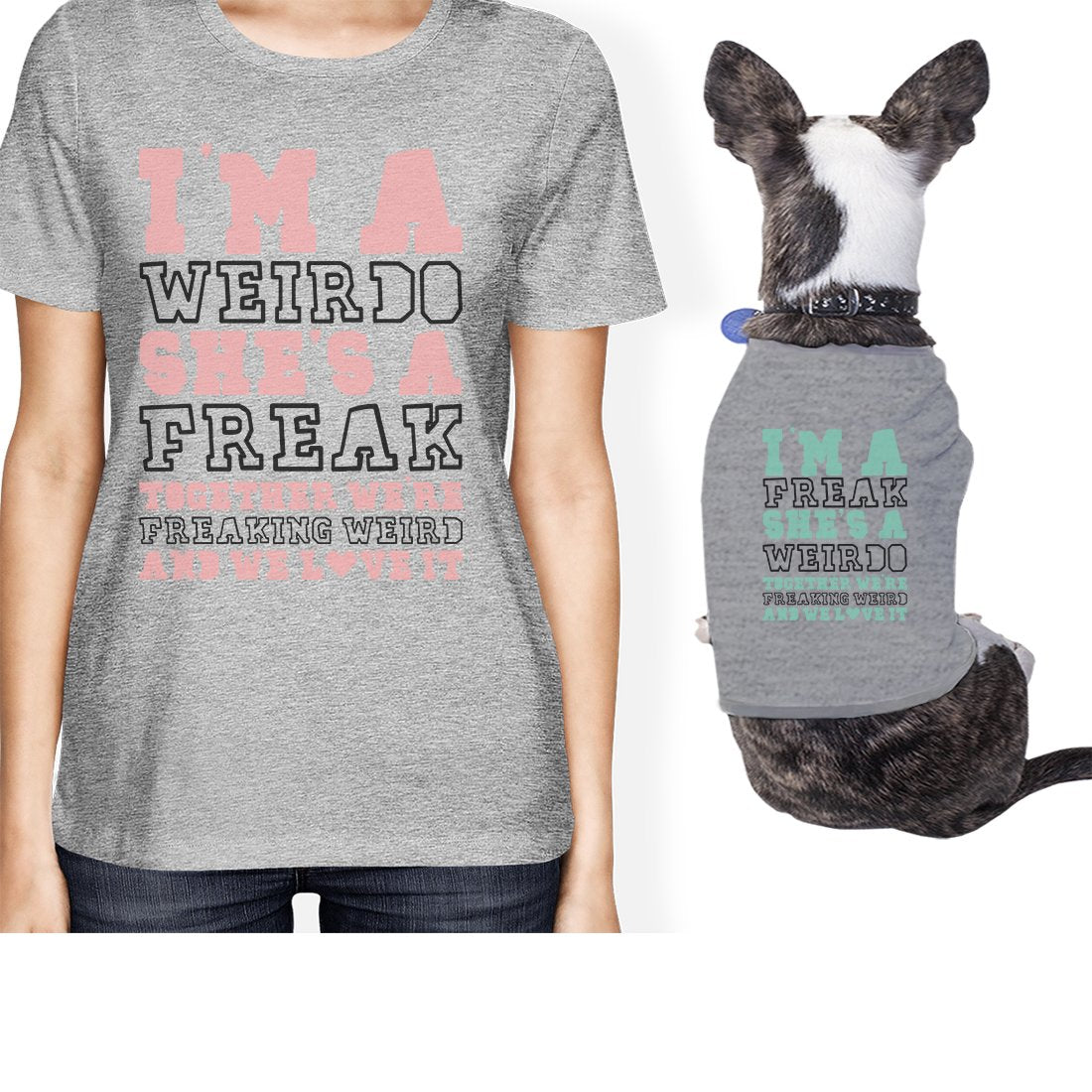 Weirdo Freak Small Pet Owner Matching Gift Outfits For Dog Moms