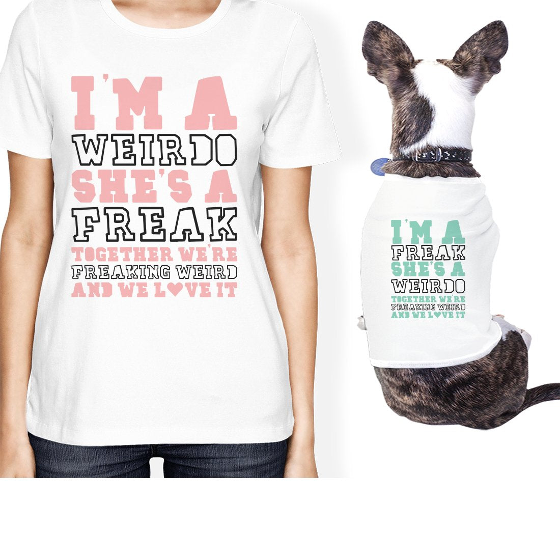 Weirdo Freak Small Pet Owner Matching Gift Outfits For Dog Moms