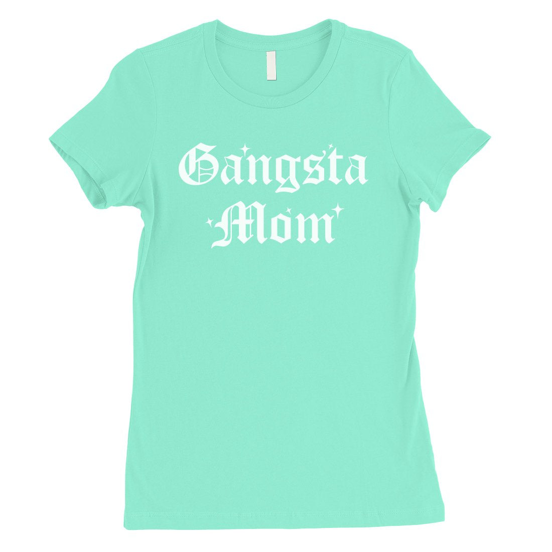 Gangsta Mom Shirt Womens Mother's Day Tee Shirt Best Mom Gifts