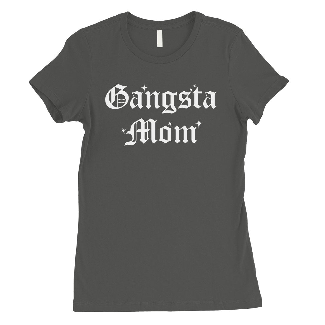 Gangsta Mom Shirt Womens Mother's Day Tee Shirt Best Mom Gifts