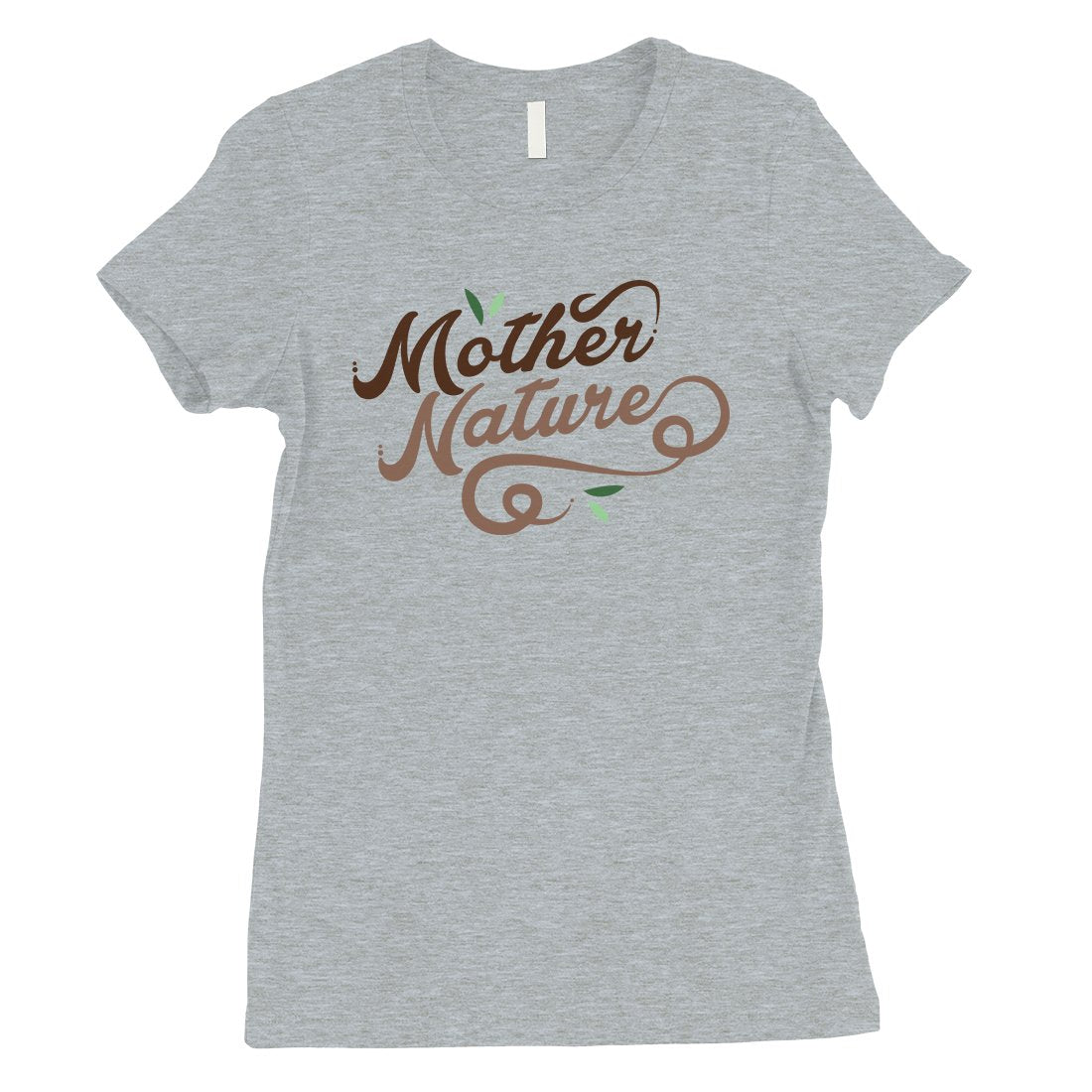 Mother Nature Shirt Womens Cute Tee Shirt Gift For Mother's Day