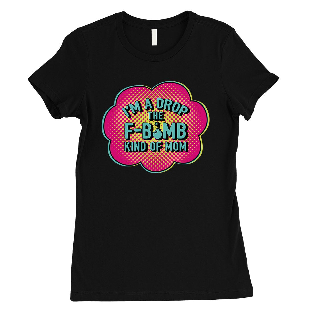 F-Bomb Mom Womens Mother's Day Shirt Best Mom Gifts