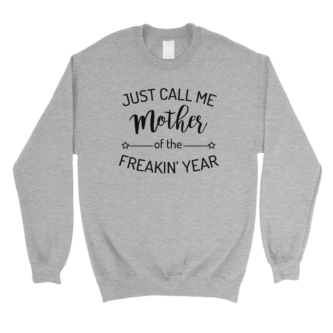 Mother Of The Year Unisex Sweatshirt Funny Mothers Day Gift For Mom