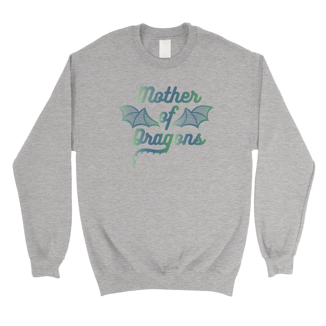 Mother Of Dragons Unisex Sweatshirt Funny Mothers Day Gift For Mom