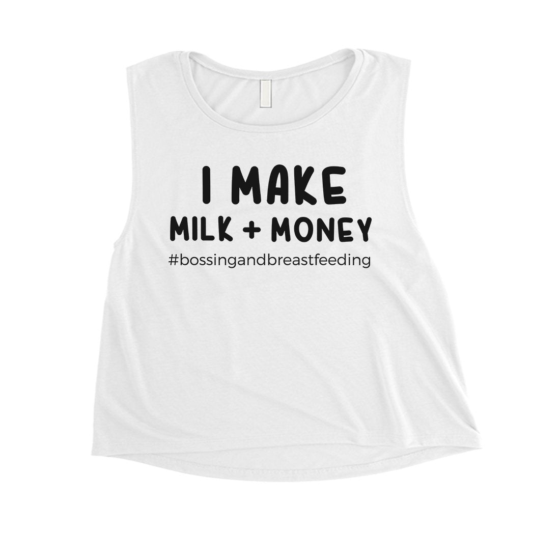 Make Milk Money Womens Funny Saying Crop Tank Top Cute Mom Gift