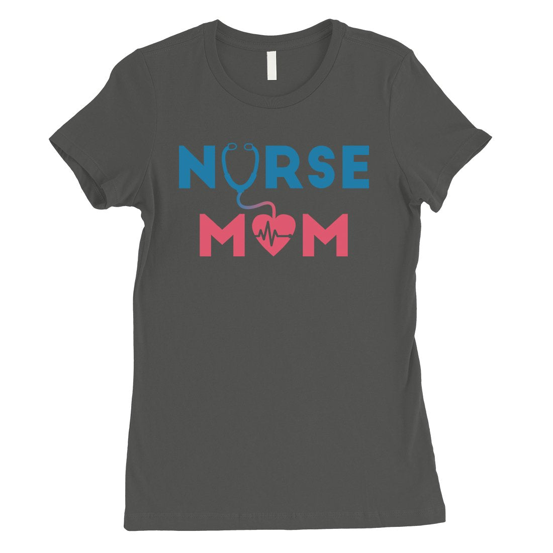 Nurse Mom Womens Cute Mother's Day Gift T-Shirt Shirt Cute Mom Gift