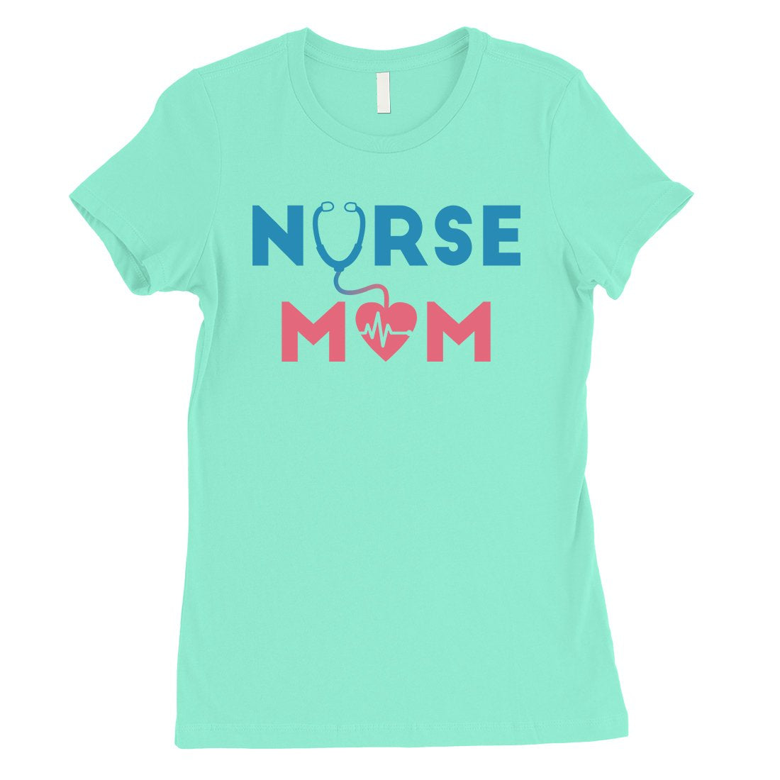 Nurse Mom Womens Cute Mother's Day Gift T-Shirt Shirt Cute Mom Gift