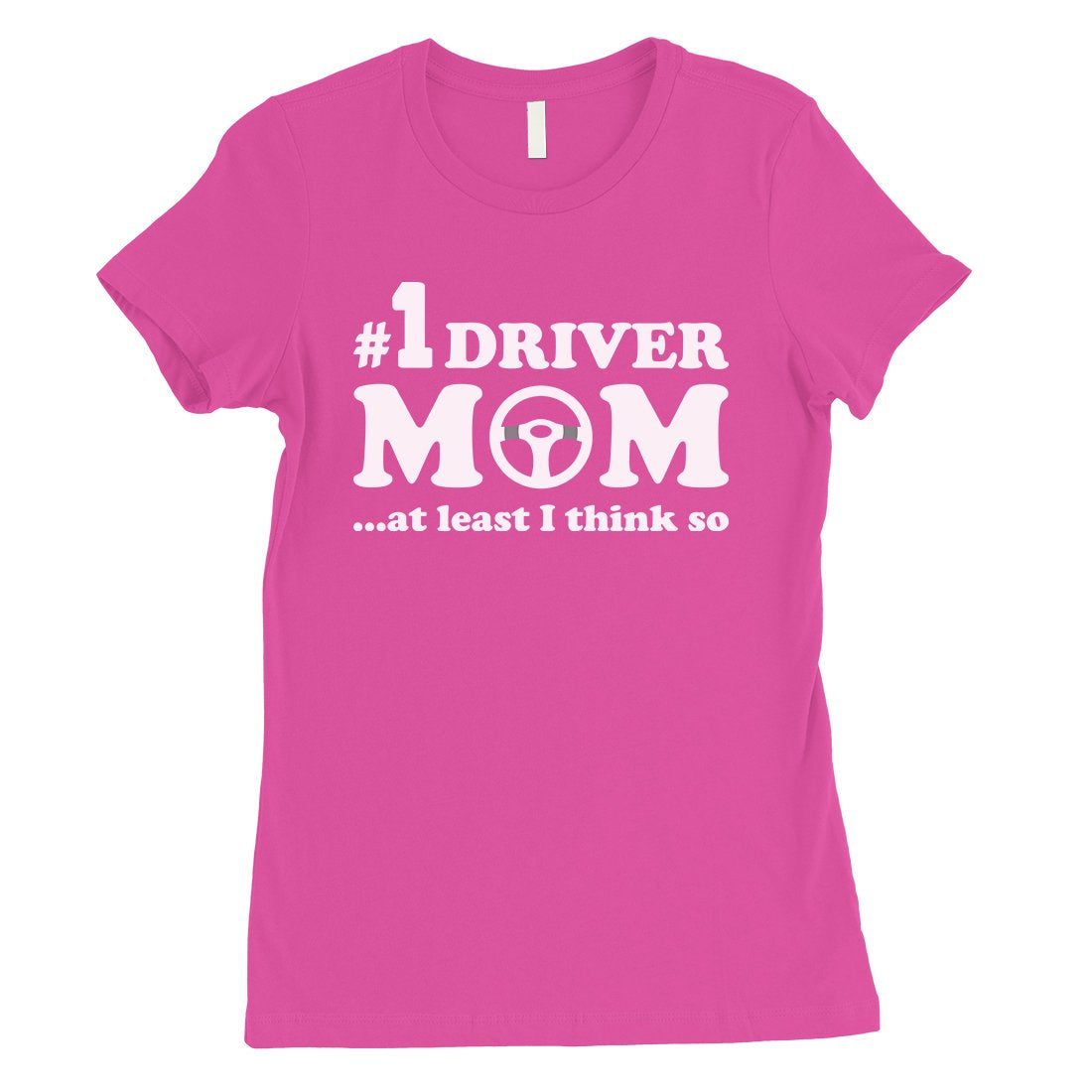 No1 Driver Mom Womens T-Shirt Funny Mother's Day Gift Shirt For Mom