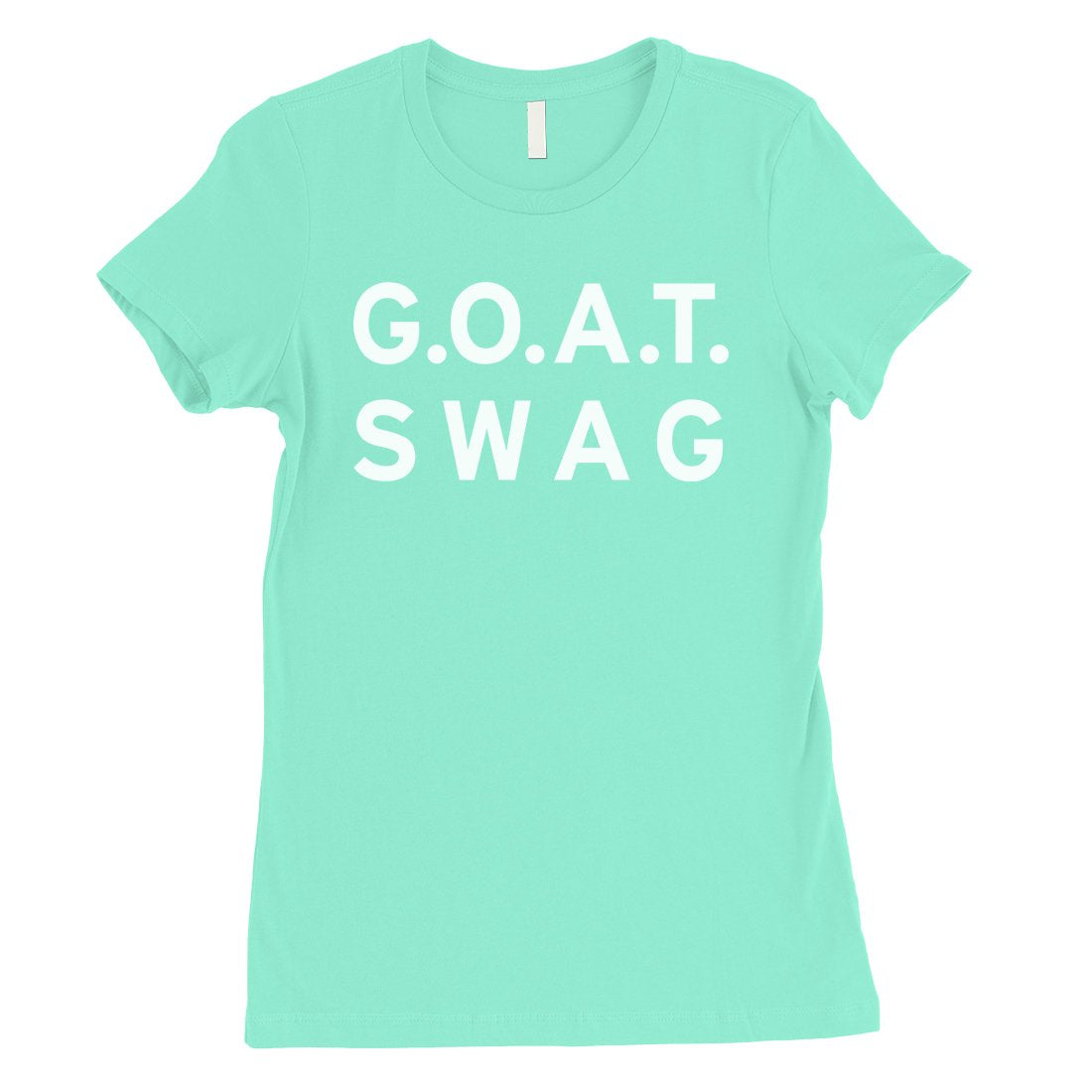 365 Printing GOAT Swag Womens Funny Intelligent Saying Respectful T-Shirt