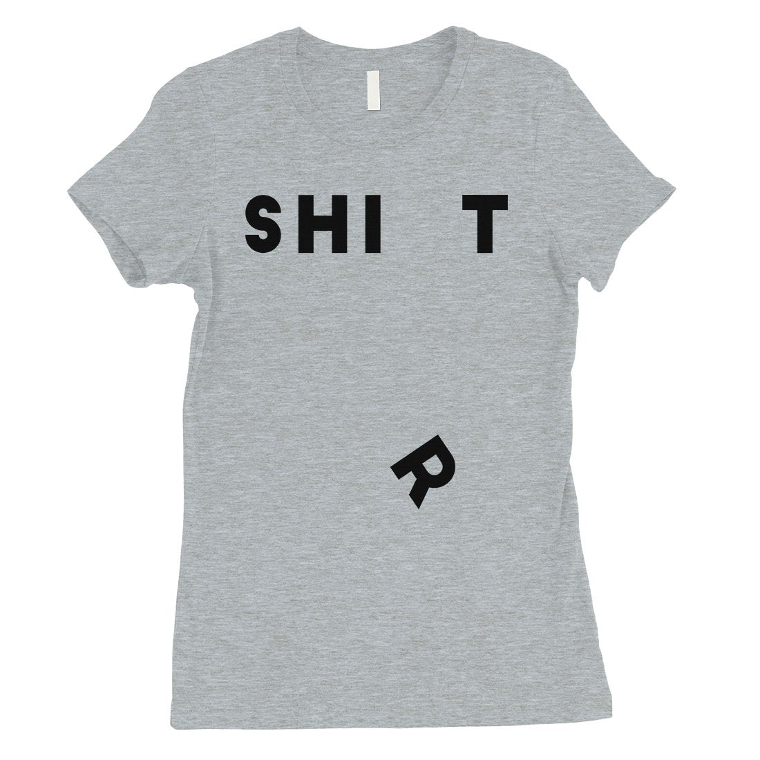 365 Printing Shit Shirt Womens Funny Saying Unique T-Shirt