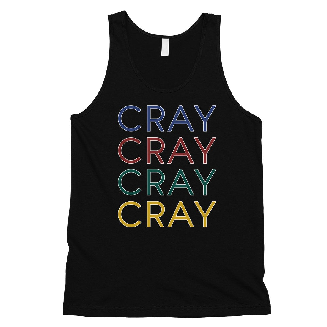 365 Printing Cray Mens Funny Saying Single Quote Humor Tank Top Gift