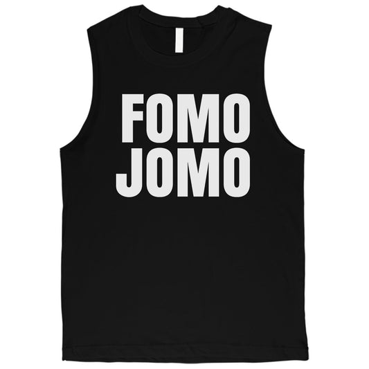 365 Printing Fomo Jomo Mens Hilarious Chill Saying Muscle Shirt Gift For Friends