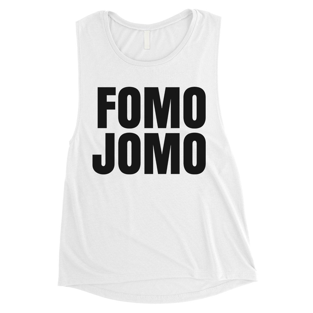 365 Printing Fomo Jomo Womens Funny Brave Saying Comfortable Muscle Shirt