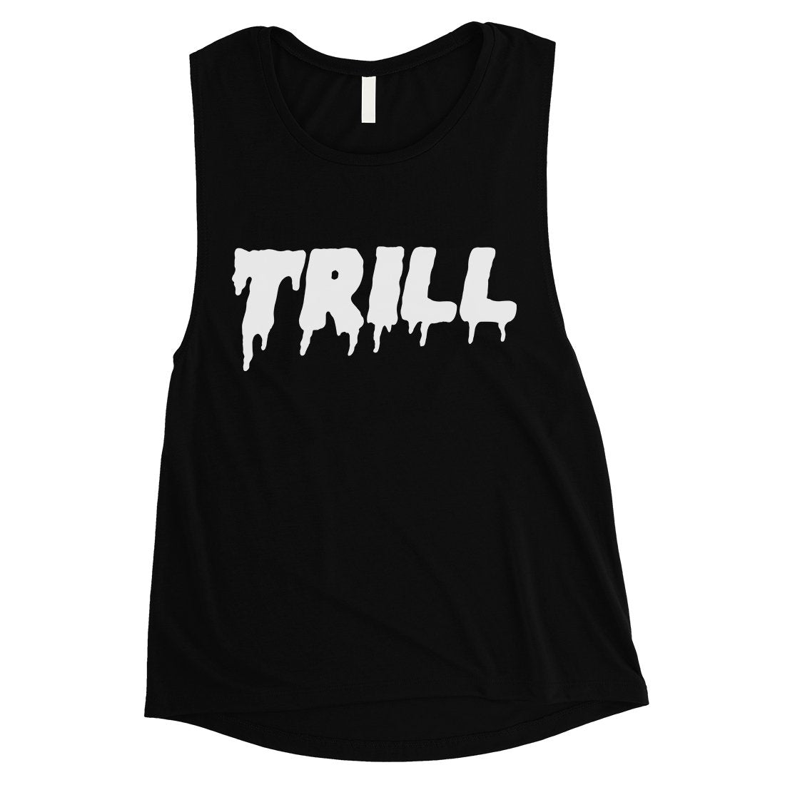 365 Printing Trill Womens Fun-Loving Supportive Workout Muscle Shirt For A Gift