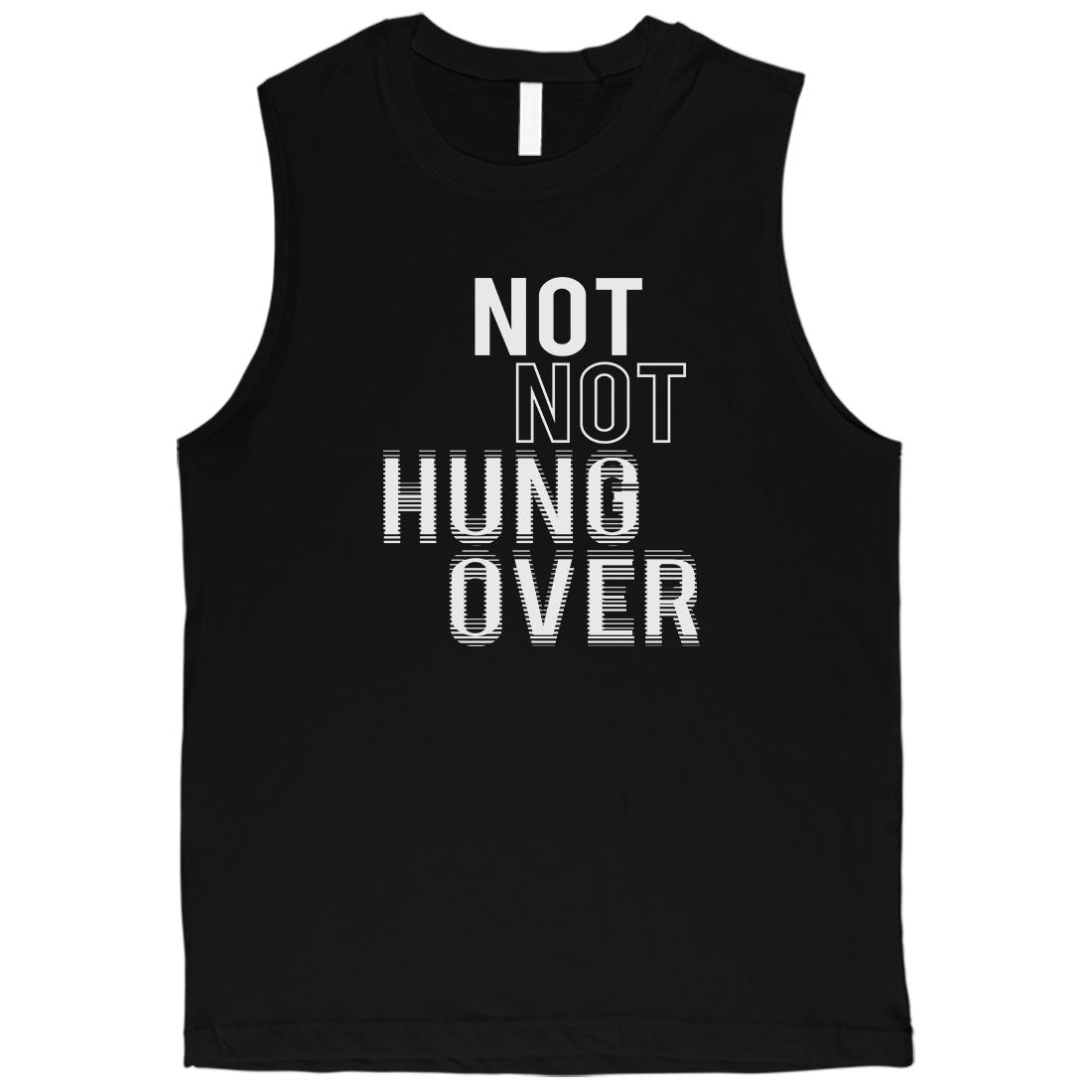 365 Printing Not Not Hungover Mens Hilarious Fun Saying Tank Top Muscle Shirt