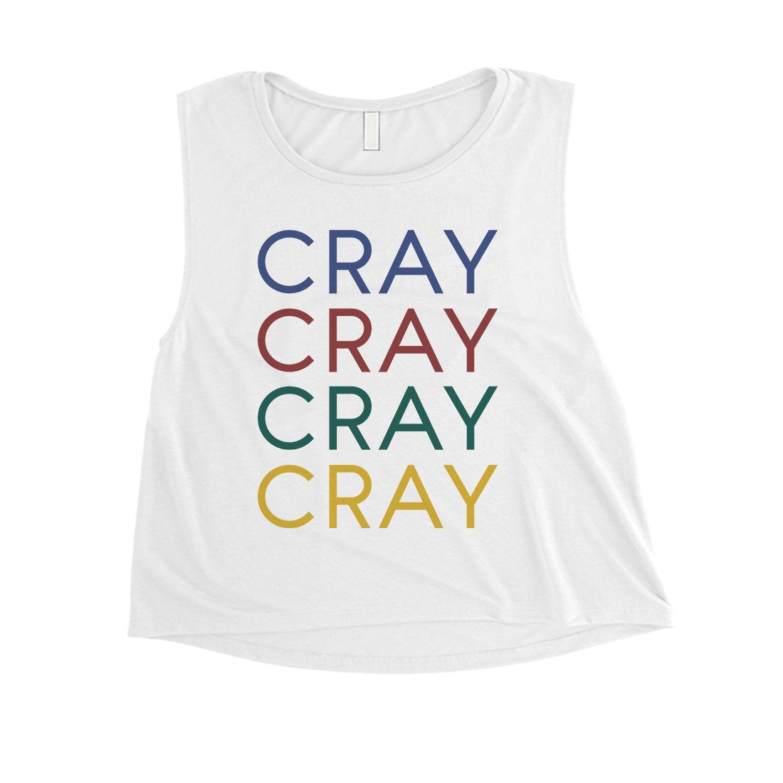 365 Printing Cray Womens Strong Wacky Expressive Quote Crop Tank Top Bday Gift