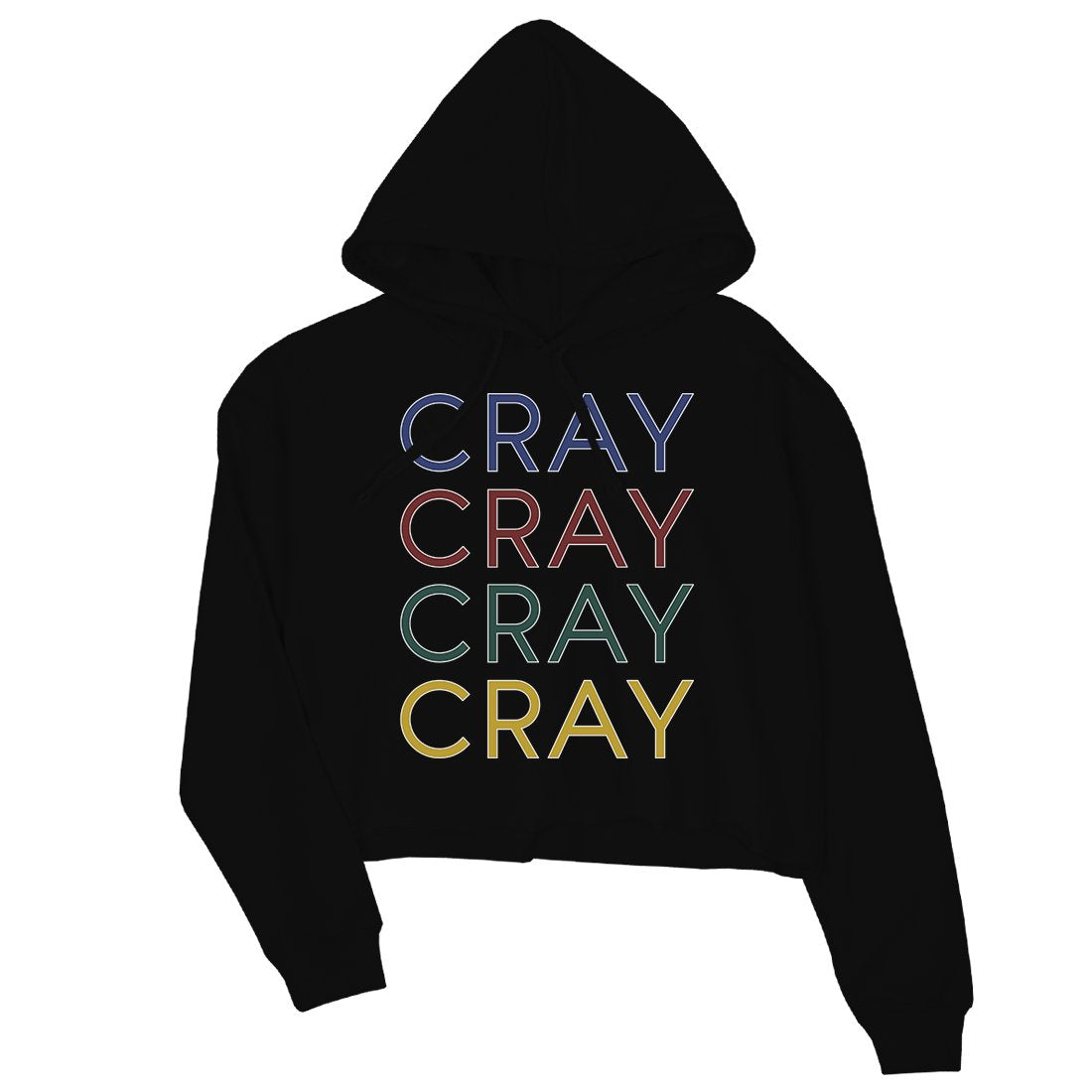 365 Printing Cray Womens Crop Hooded Sweatshirt Funny Saying Winter Pullover