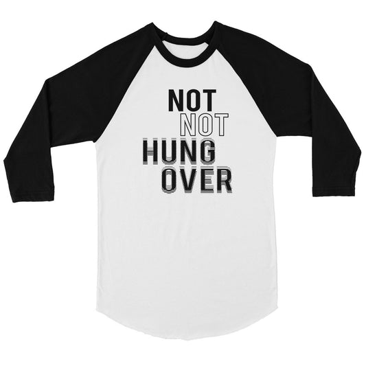 365 Printing Not Not Hungover Mens Funny Drinking Quote Baseball Shirt Gag Gift