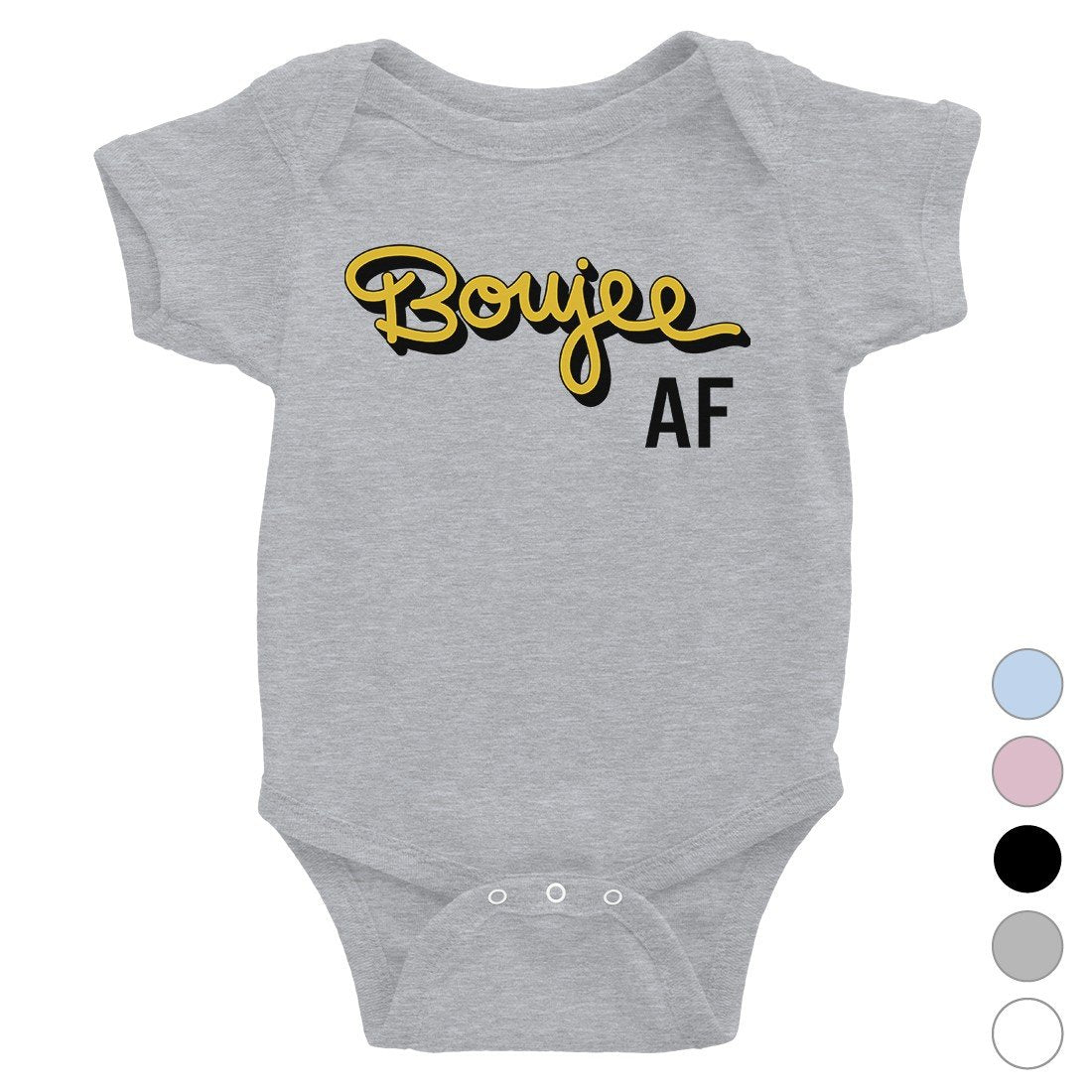 365 Printing Boujee AF Funny Baby Bodysuit Gift Baby Shower Cute Infant Jumpsuit