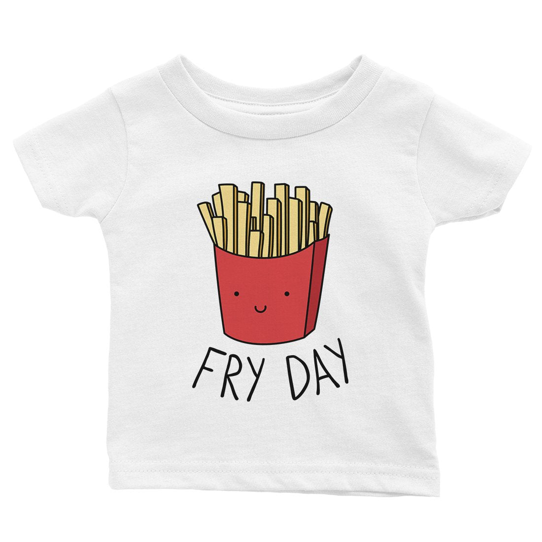 365 Printing Fry Day Funny Baby Graphic T-Shirt Gift Baby Shower Cute Infant Tee