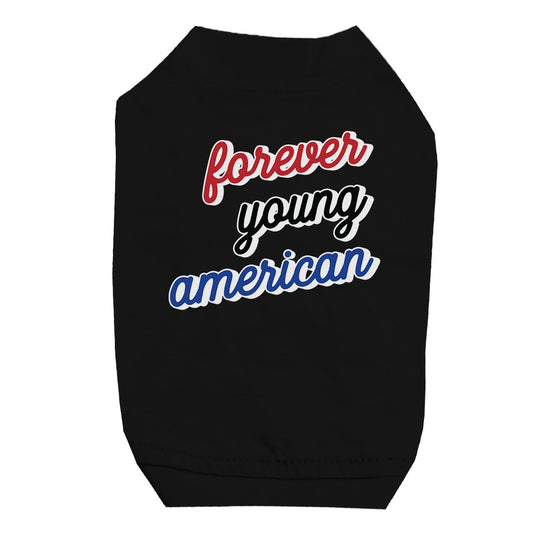 365 Printing Forever Young American Pet Shirt for Small Dogs Funny Dog Shirt