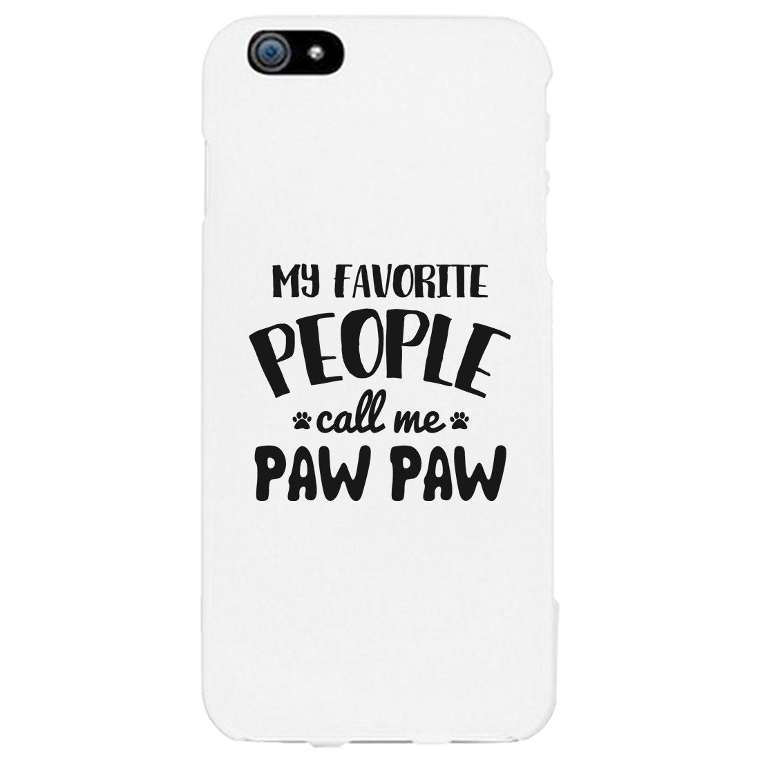 Favorite People Paw Paw Case Loyal Protective Caring Father's Day