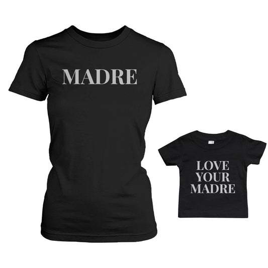 T-shirt For Mom Love Your Madre for Baby Bodysuit Mothers Day Matching Shirt