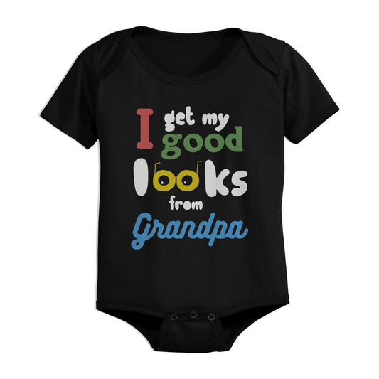 I Get My Good Looks From Grandpa Baby Onesie