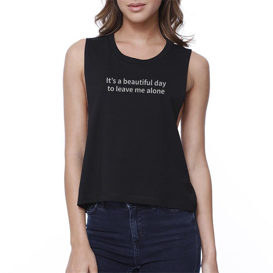 Its Better Day To Leave Me Alone Black Work Out Crop Top