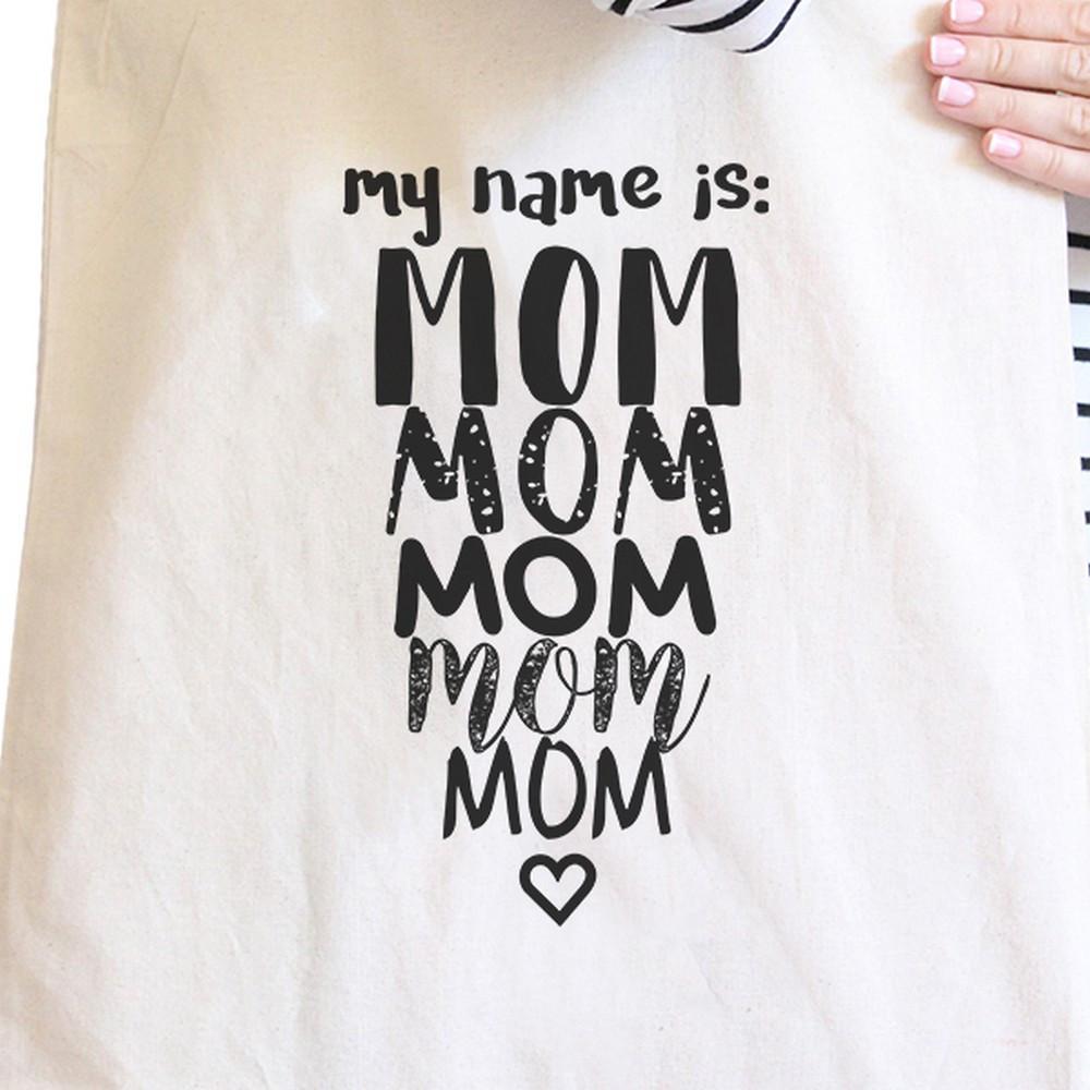 My Name Is Mom Natural Canvas Tote Bag Washable Cute Shoulder Bag