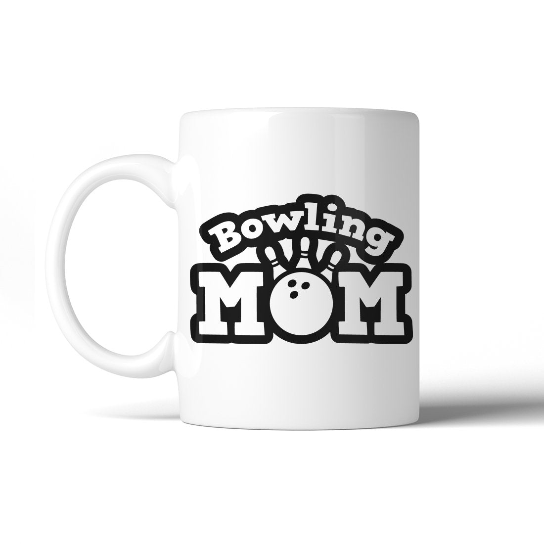 Bowling Mom Coffee Mug 11 oz Funny Bowling Lovers Shirt Gift Ideas