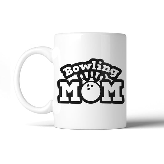 Bowling Mom Coffee Mug 11 oz Funny Bowling Lovers Shirt Gift Ideas