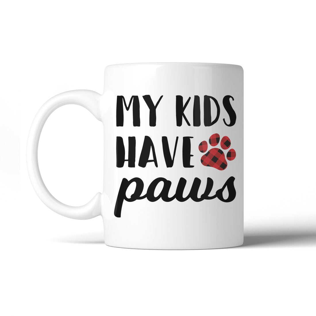 My Kids Have Paws Coffee Mug 11 oz Cute Dog Mom Mother's Day Gift